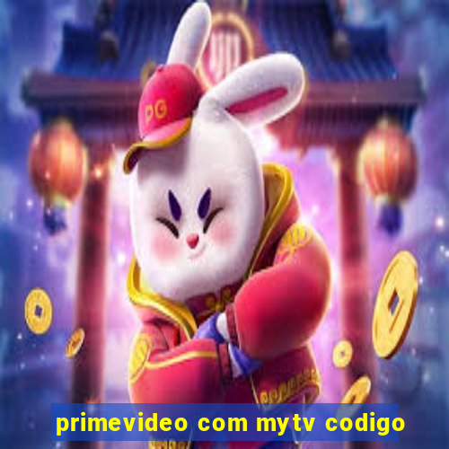 primevideo com mytv codigo